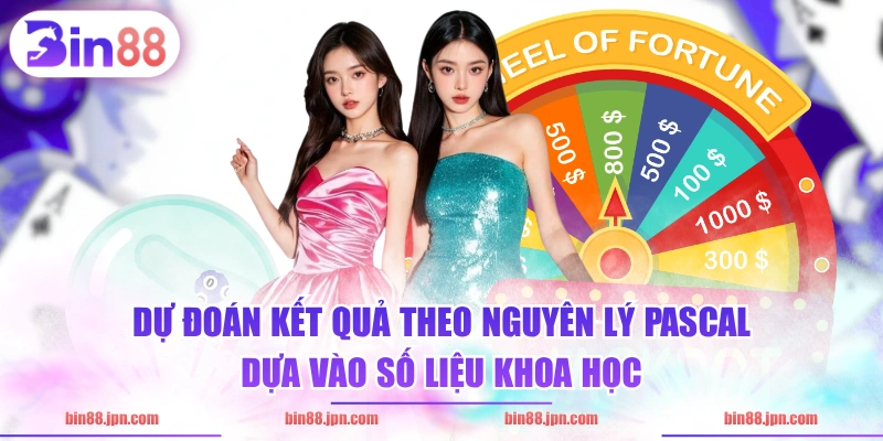 Dự đoán kết quả theo nguyên lý pascal dựa vào số liệu khoa học