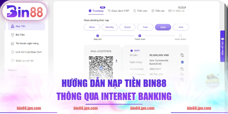 Hướng dẫn nạp tiền BIN88 thông qua internet banking